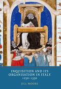 Moore |  Inquisition and its Organisation in Italy, 1250-1350 | eBook | Sack Fachmedien
