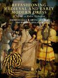 Owen-Crocker / Clegg Hyer |  Refashioning Medieval and Early Modern Dress | eBook | Sack Fachmedien