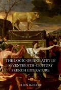 McClure |  The Logic of Idolatry in Seventeenth-Century French Literature | eBook | Sack Fachmedien