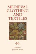 Wright / Netherton / Owen-Crocker |  Medieval Clothing and Textiles 16 | eBook | Sack Fachmedien