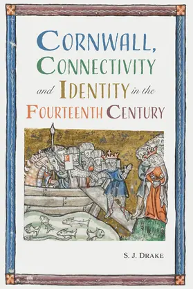 Drake |  Cornwall, Connectivity and Identity in the Fourteenth Century | eBook | Sack Fachmedien