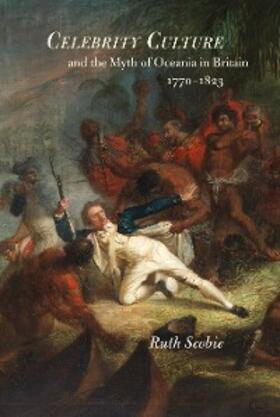 Scobie |  Celebrity Culture and the Myth of Oceania in Britain | eBook | Sack Fachmedien