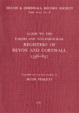 Peskett |  Guide to Parish and Non-Parochial Registers of Devon and Cornwall 1538-1837 | eBook | Sack Fachmedien