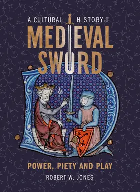 Jones | A Cultural History of the Medieval Sword | E-Book | sack.de