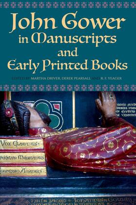 Driver / Pearsall / Yeager | John Gower in Manuscripts and Early Printed Books | E-Book | sack.de