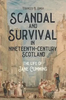Singh | Scandal and Survival in Nineteenth-Century Scotland | E-Book | www.sack.de