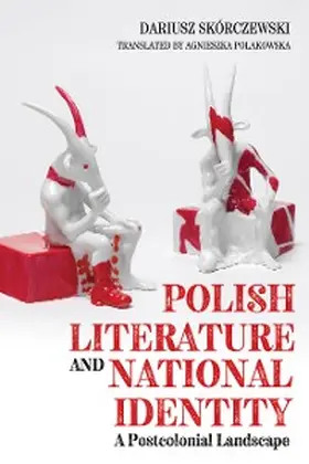 Skorczewski |  Polish Literature and National Identity | eBook | Sack Fachmedien
