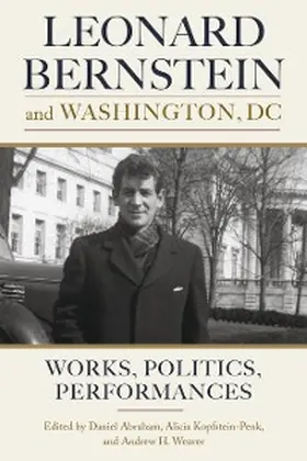 Abraham / Kopfstein-Penk / Weaver | Leonard Bernstein and Washington, DC | E-Book | www.sack.de
