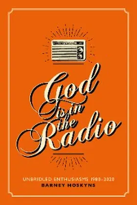 Hoskyns |  God Is in the Radio | eBook | Sack Fachmedien