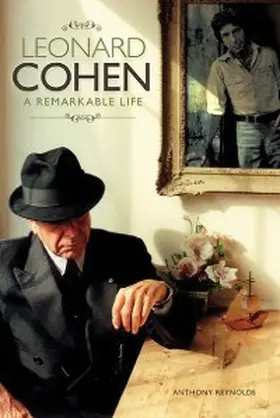 Reynolds |  Leonard Cohen: A Remarkable Life - Revised And Updated Edition | eBook | Sack Fachmedien