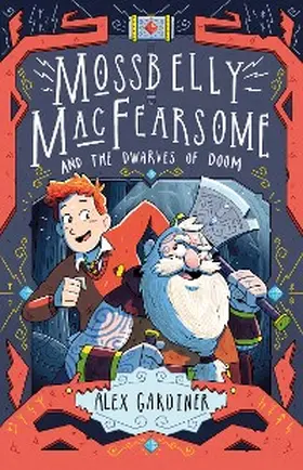 Gardiner |  Mossbelly MacFearsome and the Dwarves of Doom | eBook | Sack Fachmedien