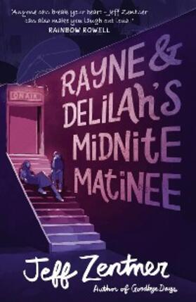 Zentner |  Rayne and Delilah's Midnite Matinee | eBook | Sack Fachmedien