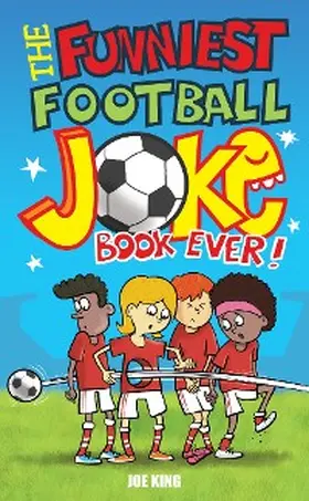 King |  The Funniest Football Joke Book Ever! | eBook | Sack Fachmedien