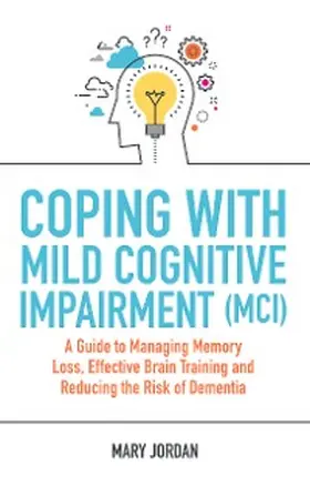 Jordan |  Coping with Mild Cognitive Impairment (MCI) | eBook | Sack Fachmedien
