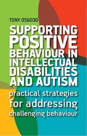 Osgood |  Supporting Positive Behaviour in Intellectual Disabilities and Autism | eBook | Sack Fachmedien