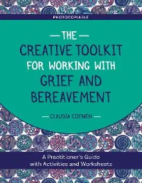 Coenen |  The Creative Toolkit for Working with Grief and Bereavement | eBook | Sack Fachmedien