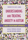 Edelson / Botsford Johnson |  Understanding and Treating Anxiety in Autism | eBook | Sack Fachmedien