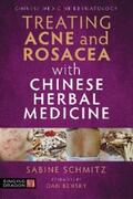 Schmitz |  Treating Acne and Rosacea with Chinese Herbal Medicine | eBook | Sack Fachmedien