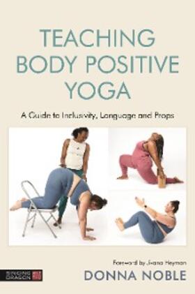 Noble |  Teaching Body Positive Yoga | eBook | Sack Fachmedien