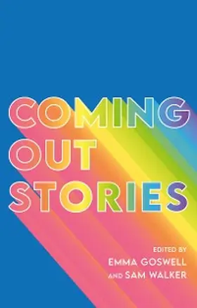 Goswell / Walker |  Coming Out Stories | eBook | Sack Fachmedien