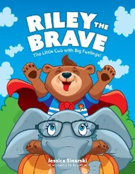 Sinarski | Riley the Brave - The Little Cub with Big Feelings! | E-Book | www.sack.de