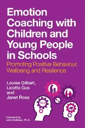 Gilbert / Gus / Rose | Emotion Coaching with Children and Young People in Schools | E-Book | www.sack.de