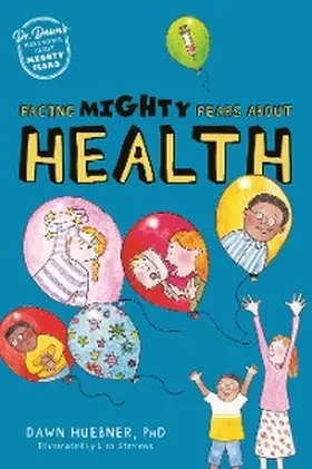 Huebner |  Facing Mighty Fears About Health | eBook | Sack Fachmedien