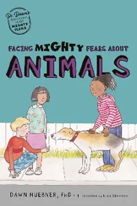 Huebner |  Facing Mighty Fears About Animals | eBook | Sack Fachmedien