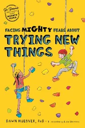 Huebner |  Facing Mighty Fears About Trying New Things | eBook | Sack Fachmedien