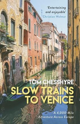Chesshyre |  Slow Trains to Venice | Buch |  Sack Fachmedien