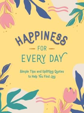 Publishers |  Happiness for Every Day | Buch |  Sack Fachmedien