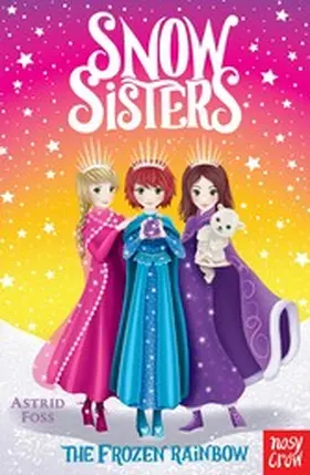 Foss |  Snow Sisters: The Frozen Rainbow | eBook | Sack Fachmedien