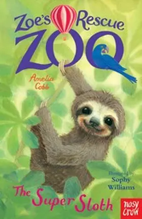 Cobb |  Zoe's Rescue Zoo: The Super Sloth | eBook | Sack Fachmedien