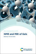 De Deene |  NMR and MRI of Gels | Buch |  Sack Fachmedien