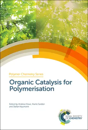 Dove / Sardon / Naumann | Organic Catalysis for Polymerisation | Buch | 978-1-78801-184-6 | www.sack.de