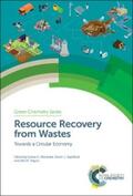 Macaskie / Sapsford / Mayes |  Resource Recovery from Wastes | eBook | Sack Fachmedien