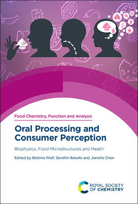 Wolf / Bakalis / Chen |  Oral Processing and Consumer Perception | Buch |  Sack Fachmedien