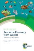 Macaskie / Sapsford / Mayes |  Resource Recovery from Wastes | eBook | Sack Fachmedien