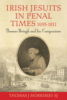 Morrissey | Irish Jesuits in Penal Times 1695-1811 | Buch | 978-1-78812-115-6 | sack.de
