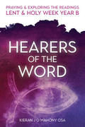 O'Mahony |  Hearers of the Word: Praying & Exploring the Readings Lent & Holy Week: Year B | Buch |  Sack Fachmedien