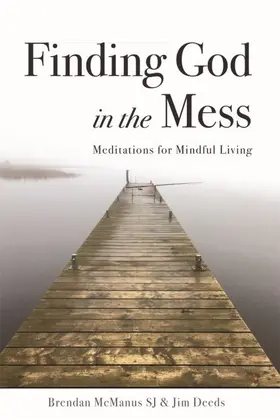 Deeds / McManus SJ / Mcmanus |  Finding God in the Mess | eBook | Sack Fachmedien