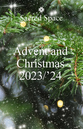 Jesuits | Sacred Space: Advent & Christmas 2023-2024 | Buch | 978-1-78812-634-2 | sack.de