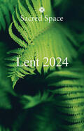 Jesuits |  Sacred Space for Lent 2024 | Buch |  Sack Fachmedien