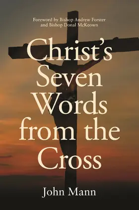 Mann | Christ's Seven Words from the Cross | Buch | 978-1-78812-675-5 | sack.de