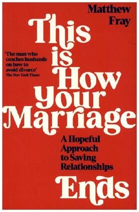 Fray |  This is How Your Marriage Ends | Buch |  Sack Fachmedien