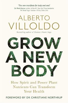 Villoldo |  Grow a New Body | Buch |  Sack Fachmedien