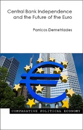 Demetriades |  Central Bank Independence and the Future of the Euro | eBook | Sack Fachmedien