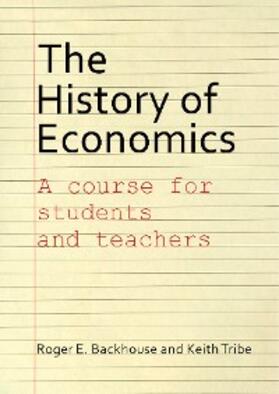 Backhouse / Tribe | The History of Economics | E-Book | sack.de