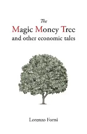 Forni |  The Magic Money Tree and Other Economic Tales | eBook | Sack Fachmedien