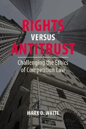 White |  Rights versus Antitrust | eBook | Sack Fachmedien